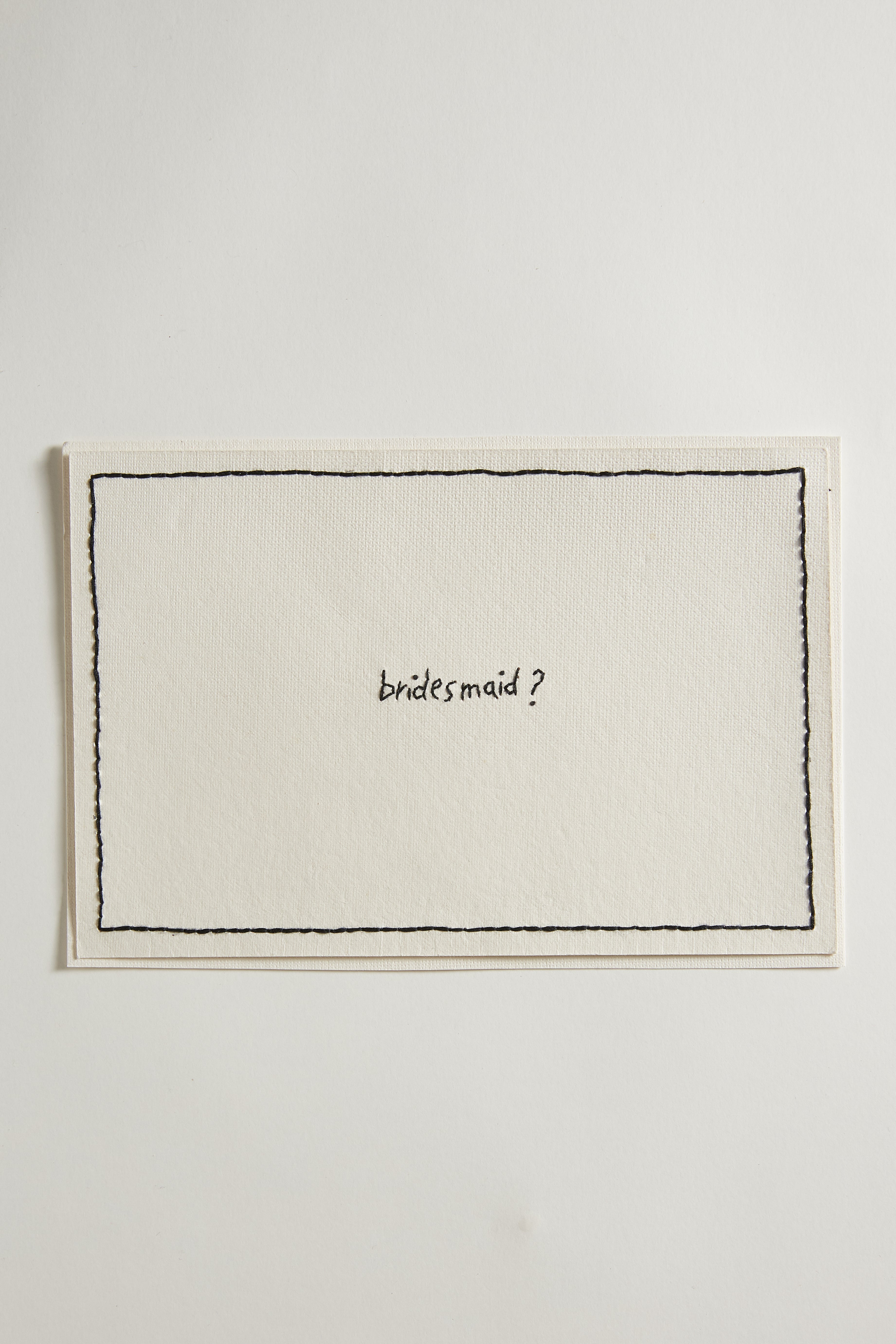 Hand Embroidered Bridesmaid? Card