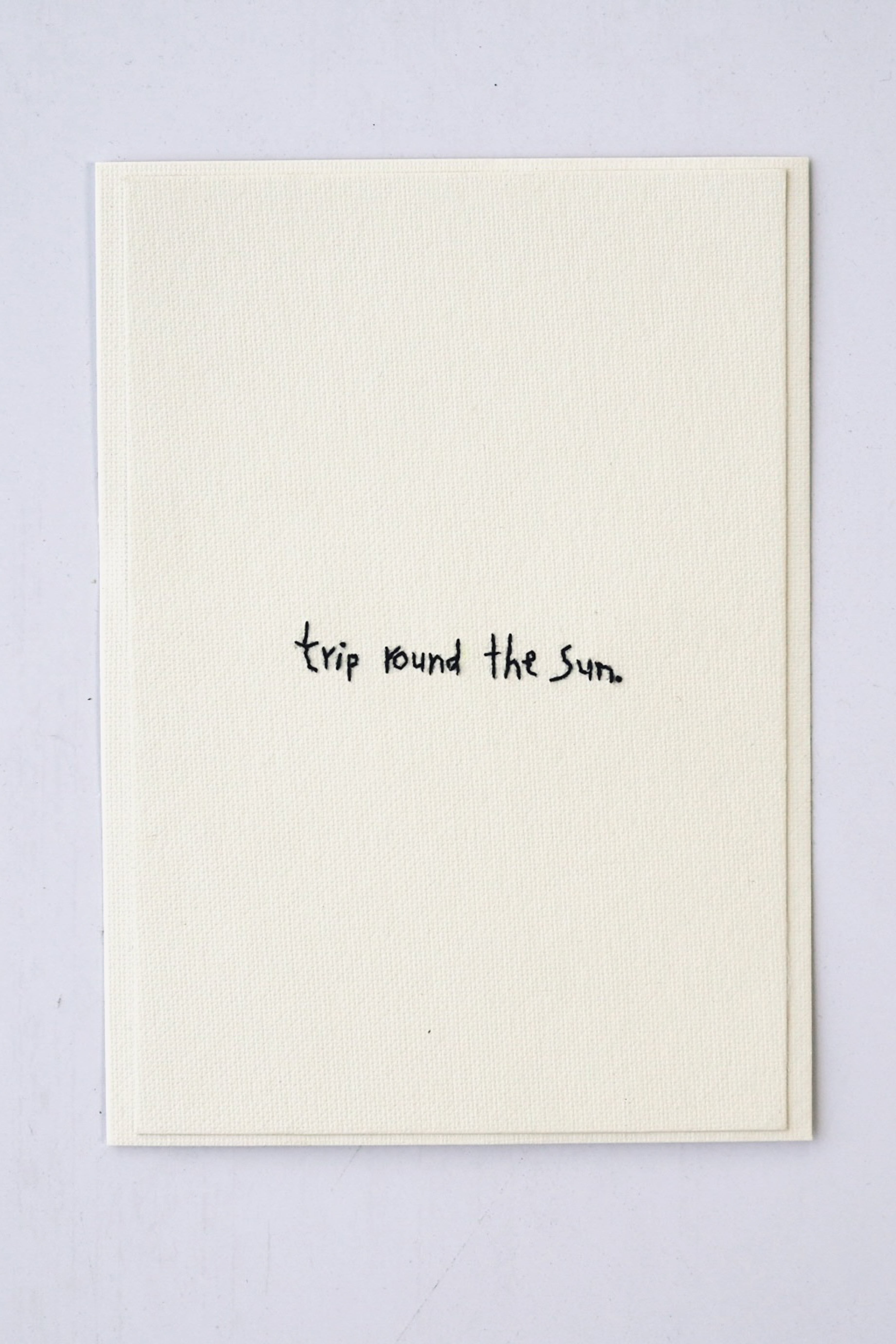 Hand Embroidered “trip round the sun” Card